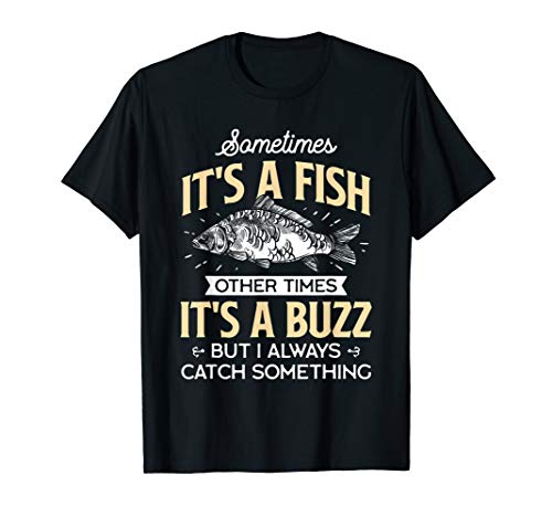 Sometimes it's a Fish Funny Angler T-Shirt