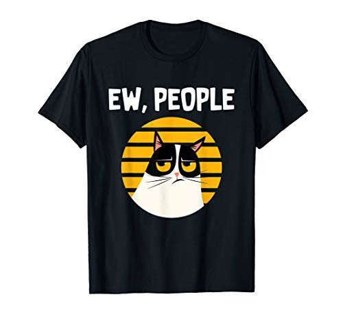 Ew, People - Funny Cat Lover Gift T-Shirt