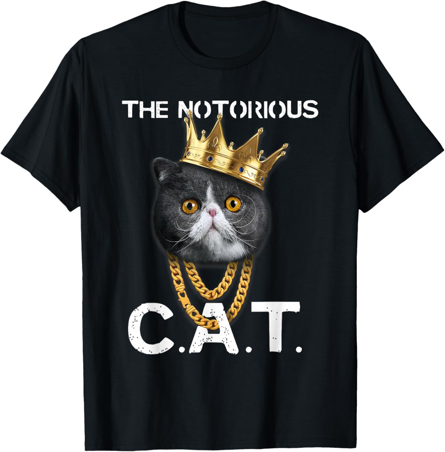 The Notorious C.A.T. - Funny Exotic Shorthair Cat Lover Gift T-Shirt