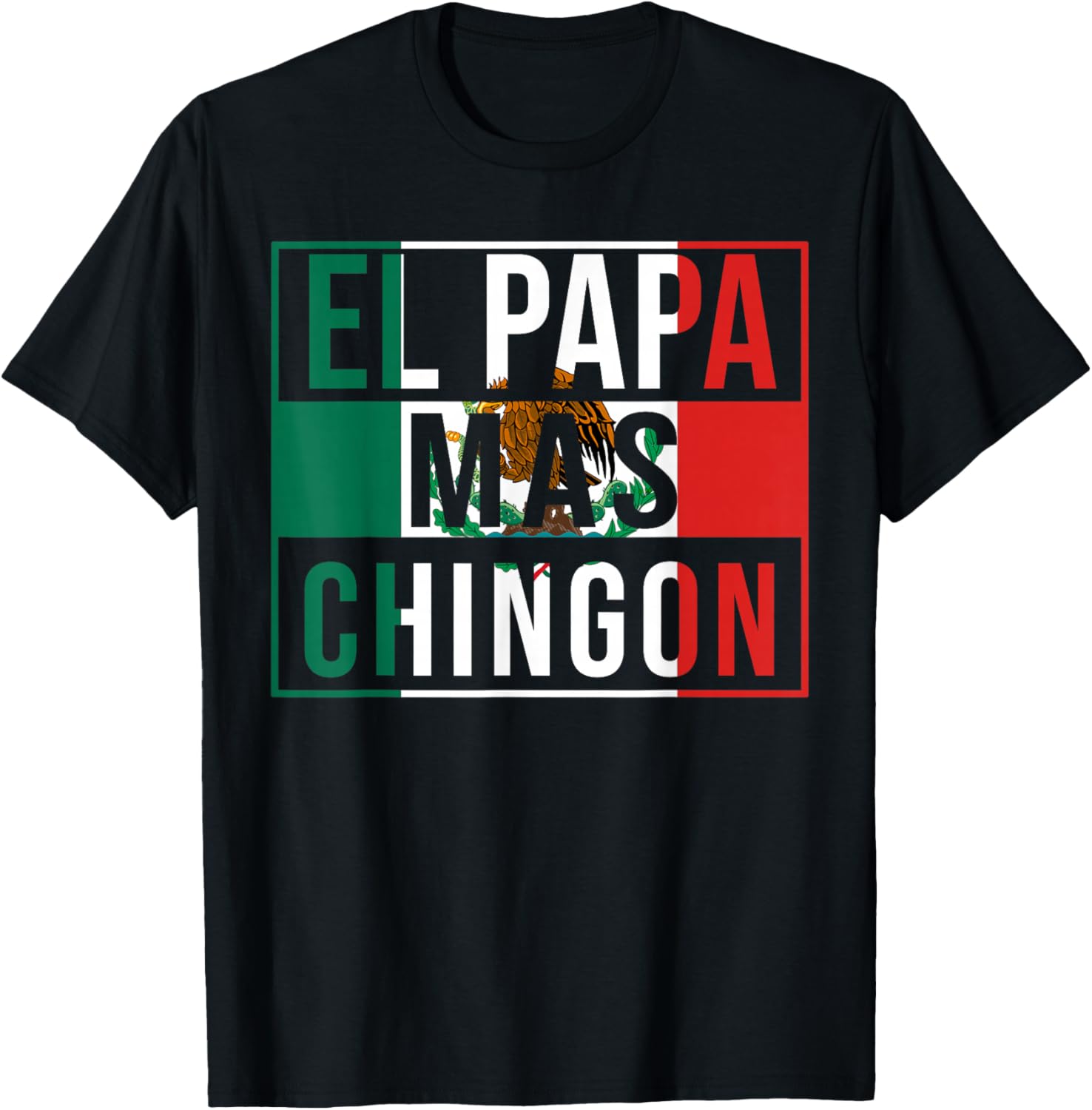 El Papa Mas Chingon Funny Best Mexican Dad Gift T-Shirt