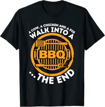 a pig a chicken and a cow - funny bbq smoker barbecue grill t-shirt
