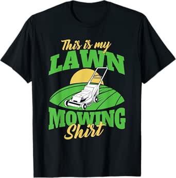 This Is My Lawn Mowing Shirt - Gardening Lawn Mower Gardener T-Shirt