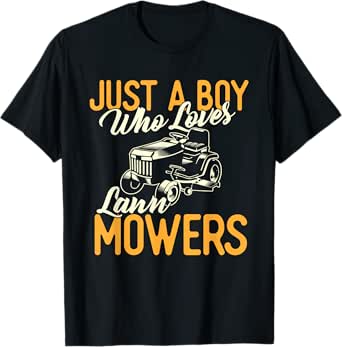 Just A Boy Who Loves Lawn Mowers - Gardening Gardener T-Shirt