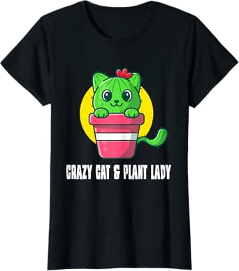 Crazy Cat & Plant Lady - Succulent Cactus Gardener Gardening T-Shirt