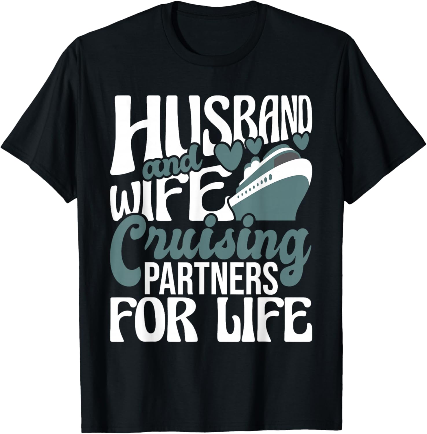 Husband And Wife Cruising Partners For Life - Cruise Ship Lover T-Shirt
