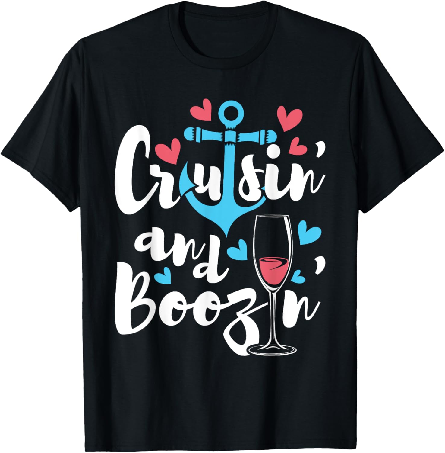 Cruisin And Boozin - Cruise Ship Cruising Lover T-Shirt