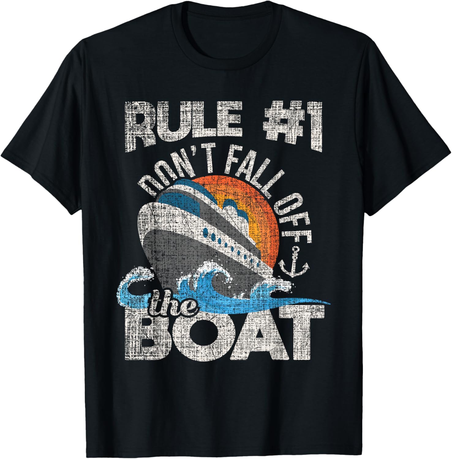 Rule 1 Don't Fall Off The Boat - Cruise Ship Lover T-Shirt