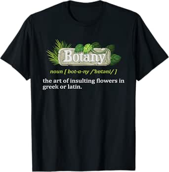 Botany - Plant Lover Botanist Gardening Biologist T-Shirt