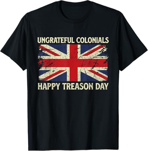 Happy Treason Day - USA American Flag 4th of July Fourth T-Shirt