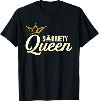 sobriety queen - sober anniversary recovery abstinence na aa t-shirt