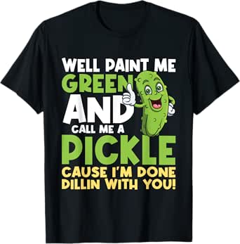 Call Me A Pickle - Vegetable Eater Vegan Vegetarian Gardener T-Shirt