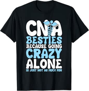 cna besties - best friend nurse certified nursing assistant t-shirt