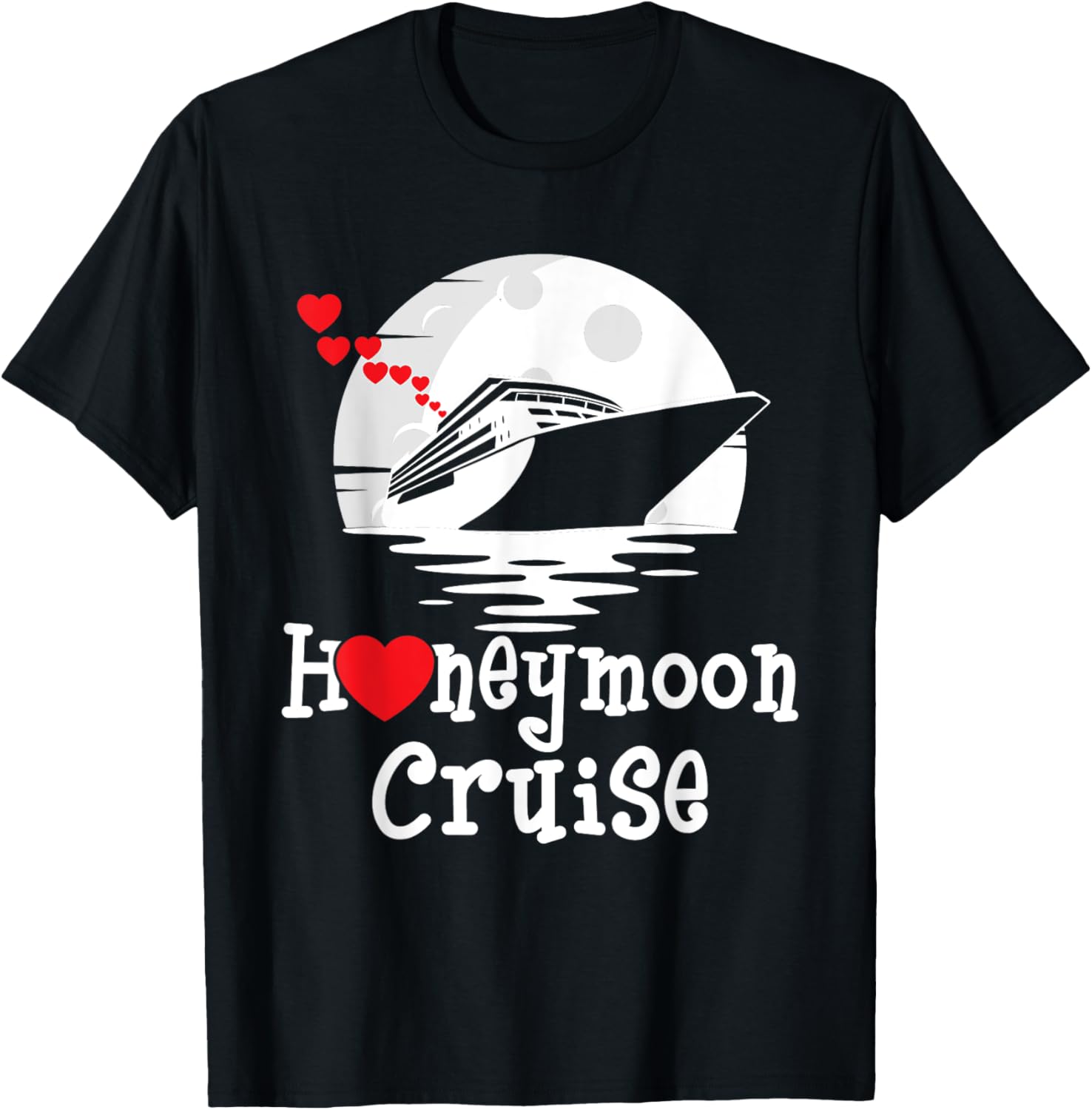 Honeymoon Cruise - Love Wedding Marriage Cruise Lover T-Shirt