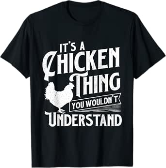 it's a chicken thing you wouldn't understand - farm animal t-shirt