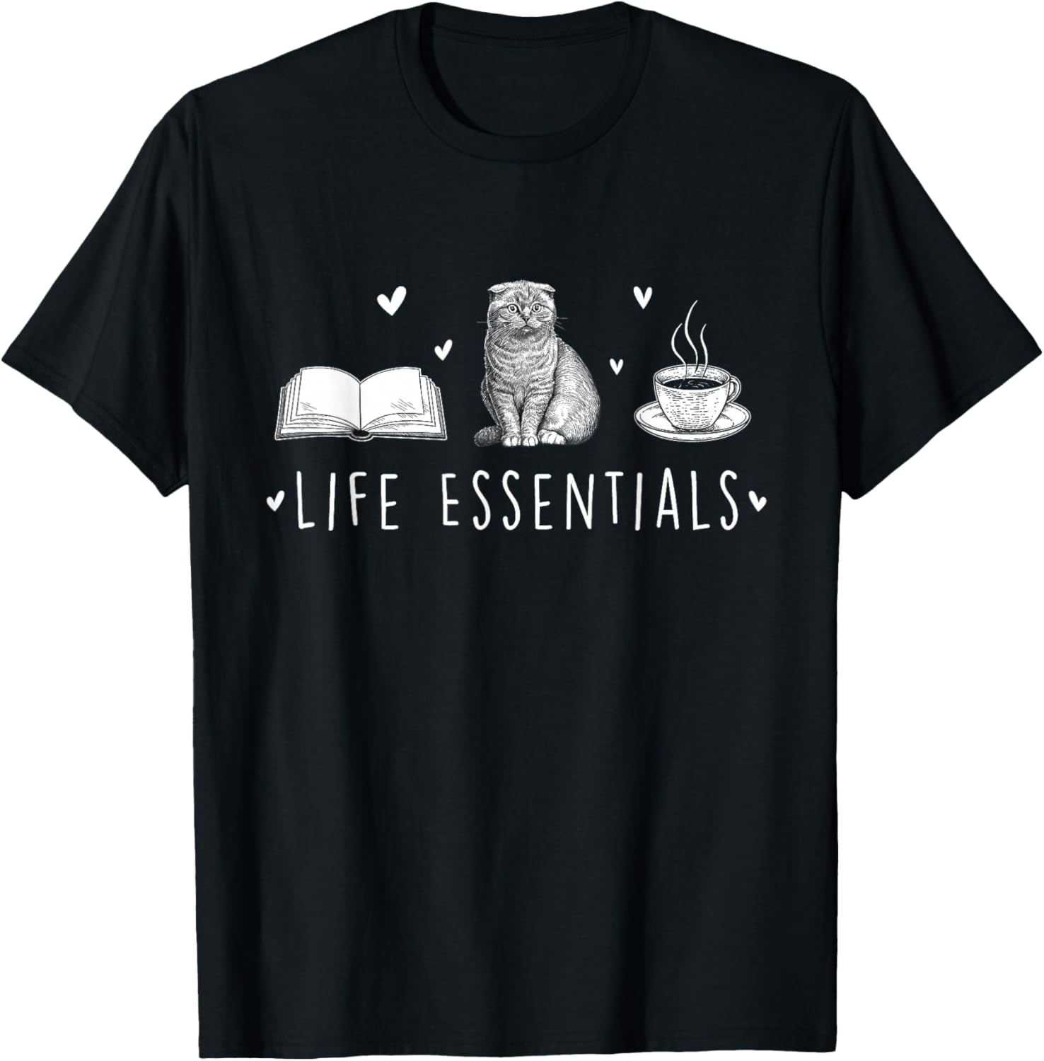 Life Essentials - Cats Books Coffee Animal Lover Pet Owner T-Shirt