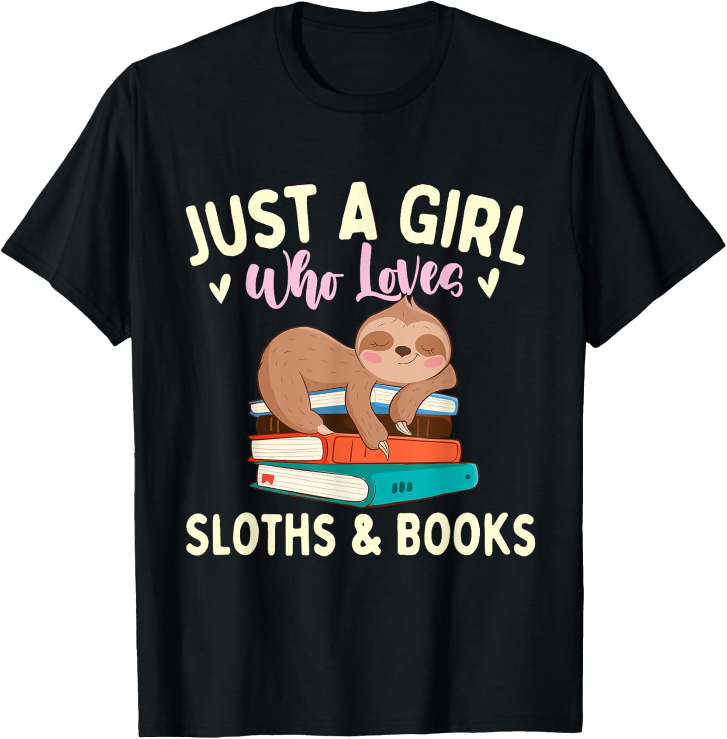 Just A Girl Who Loves Sloths & Books - Bookworm Reading T-Shirt