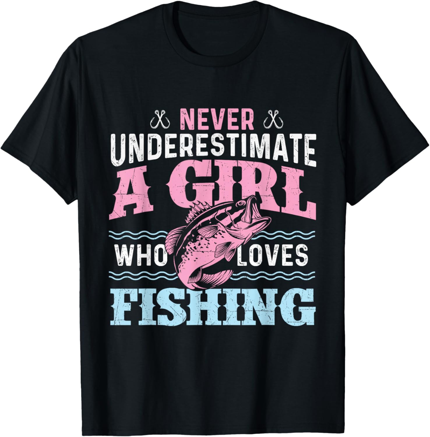 Never Underestimate A Girl Who Loves Fishing T-Shirt