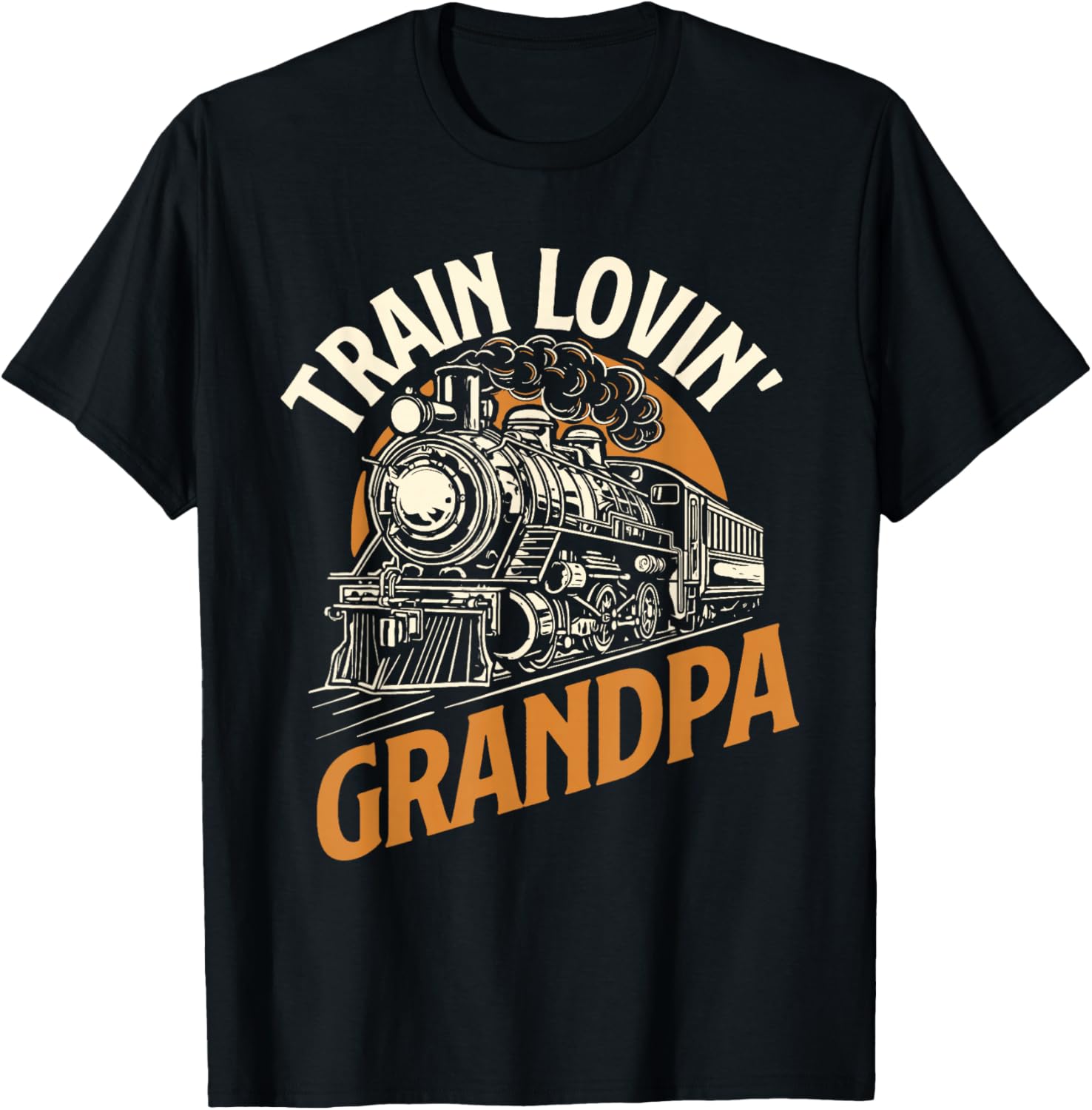Train Lovin Grandpa Locomotive Lover Railroad Trainman T-Shirt