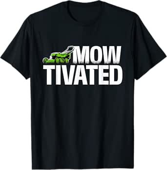 Mowtivated - Lawn Mower Landscaping Gardener T-Shirt
