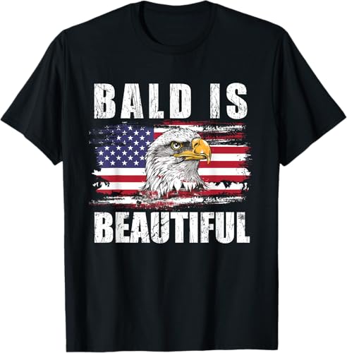 Bald Is Beautiful - USA American Flag 4th of July Fourth T-Shirt