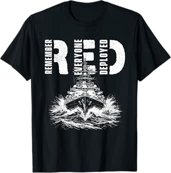 Remember Everyone Deployed RED Friday Support Troops T-Shirt