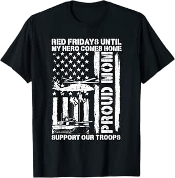 Proud Mom Red Fridays Until My Hero Comes Home T-Shirt