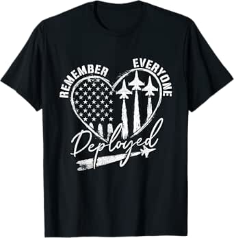 Remember Everyone Deployed RED Friday Support Troops T-Shirt
