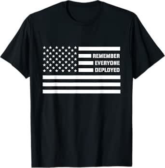 Remember Everyone Deployed RED Friday Support Troops T-Shirt